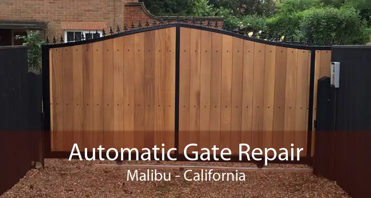 Automatic Gate Repair Malibu - California