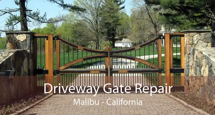 Driveway Gate Repair Malibu - California