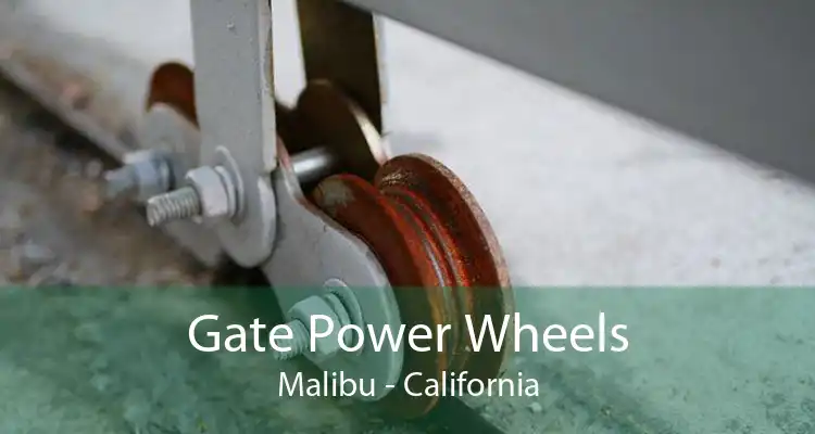 Gate Power Wheels Malibu - California