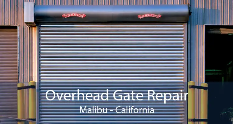 Overhead Gate Repair Malibu - California