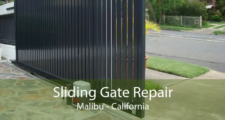 Sliding Gate Repair Malibu - California