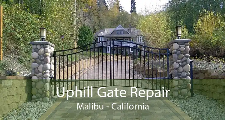 Uphill Gate Repair Malibu - California